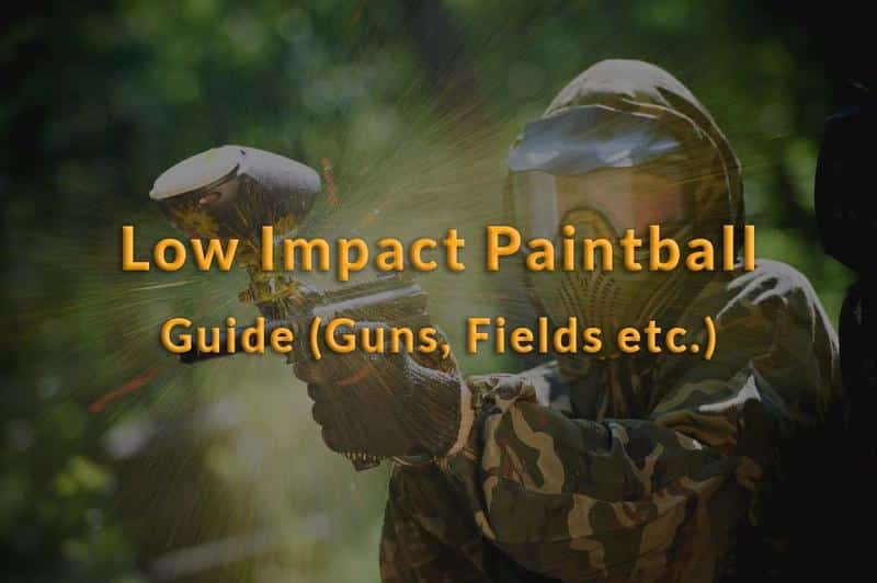 Ultimate Guide to Low Impact Paintball (That Doesn’t Hurt)